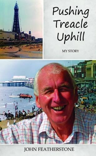 Pushing Treacle Uphill - My Story