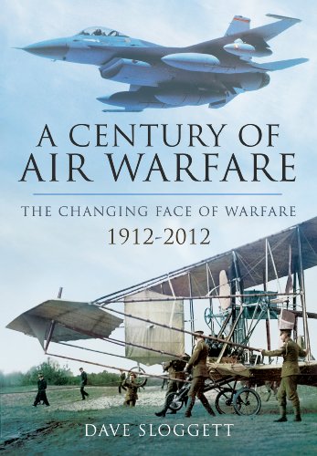A Century of Air Power: The Changing Face of Warfare 1912-2012