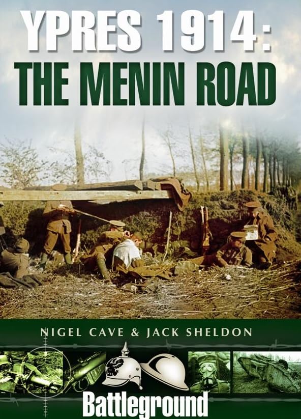 Ypres 1914 - The Menin Road