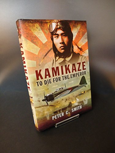 Kamikaze: To Die for the Emperor