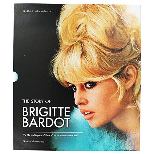 The Story Of Brigitte Bardot