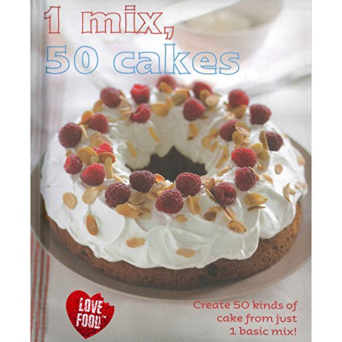 1 Mix, 50 Cakes - Create 50 kinds of cake from just 1 basic mix! Love Food Series