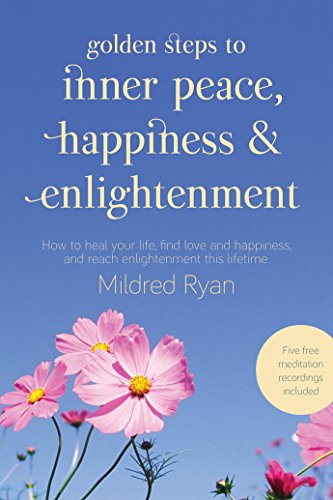 Golden Steps to Inner Peace, Happiness and Enlightenment