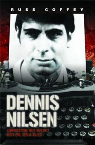 Dennis Nilsen - Conversations with Britain's Most Evil Serial Killer, subject of the hit ITV drama 'Des'