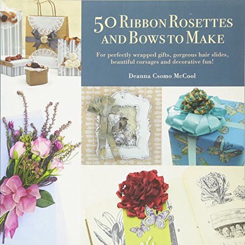 50 Ribbon Rosettes & Bows to Make