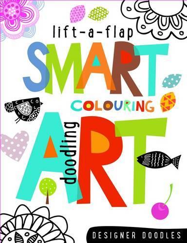 Smart Art Lift-a-Flap Colouring and Doodling Book