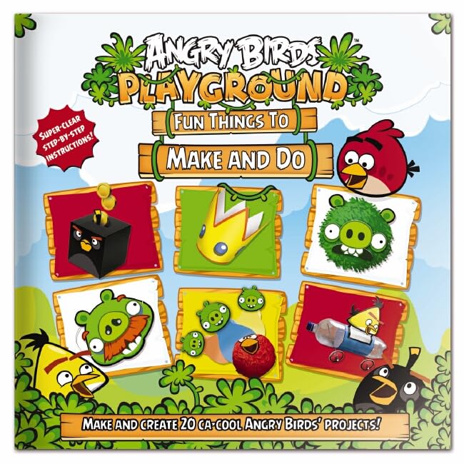Angry Birds Playgound: Fun Things to Make and Do