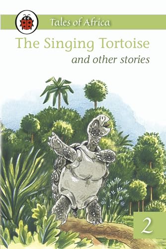 The Singing Tortoise and Other Stories: Tales from Africa book 2