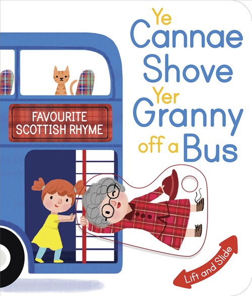 Ye Cannae Shove Yer Granny Off A Bus