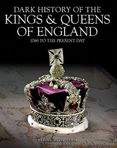 Dark History of the Kings & Queens of England
