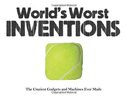 World's Worst Inventions