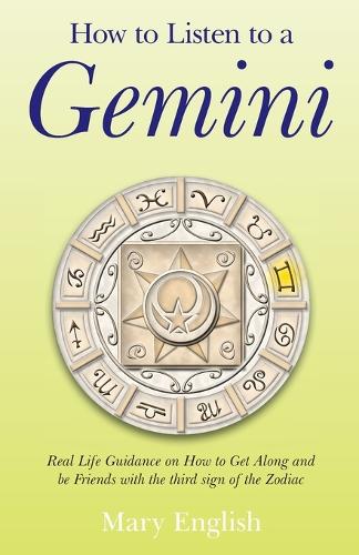 How to Listen to a Gemini Real Life Guidance on How to Get Along and be Friends with the 3rd sign of the Zodiac