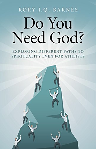 Do You Need God? Exploring different paths to spirituality even for atheists
