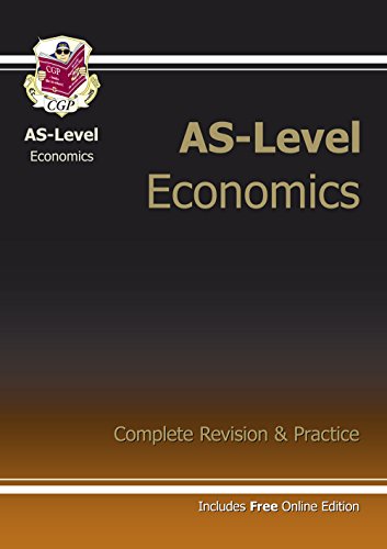 AS-Level Economics Complete Revision & Practice (with online edition) for exams until 2015 only