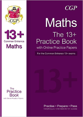 13+ Maths Practice Book for the Common Entrance Exams (exams up to June 2022)