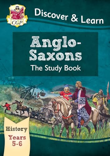 KS2 History Discover & Learn: Anglo-Saxons Study Book (Years 5 & 6)