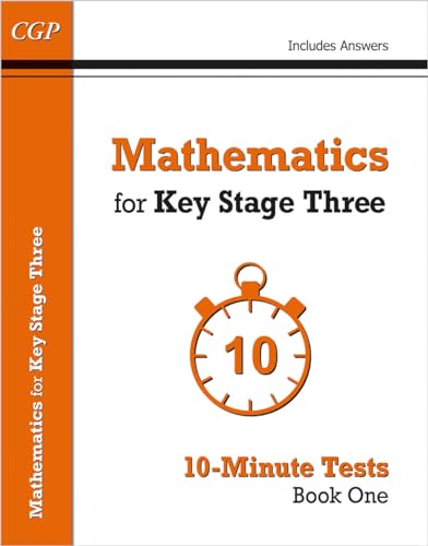 Mathematics for KS3: 10-Minute Tests - Book 1 (including Answers)