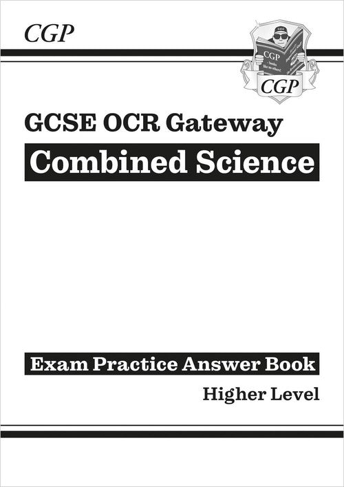 GCSE Combined Science OCR Gateway Answers (for Exam Practice Workbook) - Higher