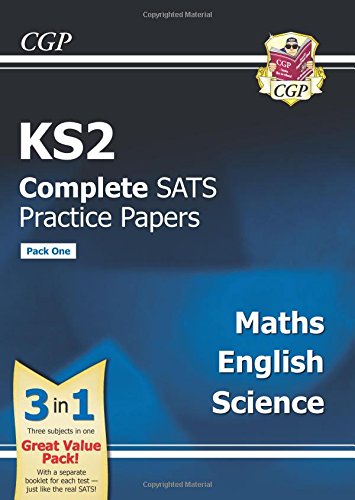 KS2 Complete SATS Practice Papers: Science, Maths & English (updated for the 2017 tests) - Pack 1
