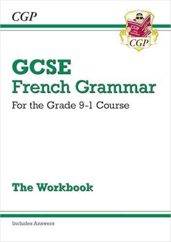 GCSE French Grammar Workbook: includes Answers (For exams in 2024 and 2025)