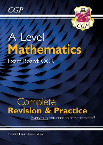A-Level Maths OCR Complete Revision & Practice (with Online Edition)