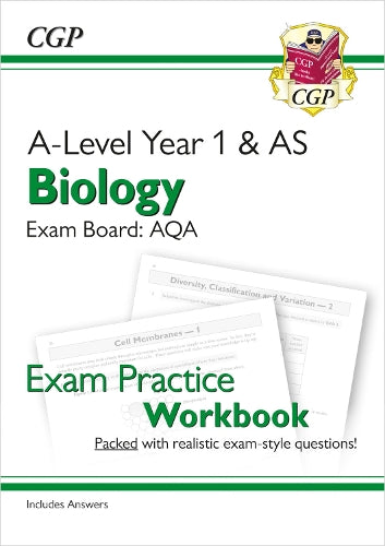 A-Level Biology: AQA Year 1 & AS Exam Practice Workbook - includes Answers
