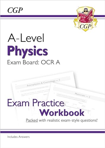 A-Level Physics: OCR A Year 1 & 2 Exam Practice Workbook - includes Answers