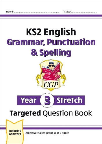 KS2 English Year 3 Stretch Grammar, Punctuation & Spelling Targeted Question Book (w/Answers)