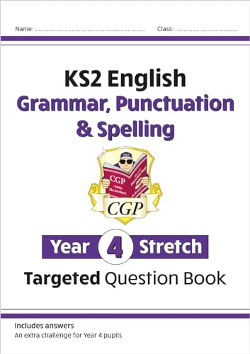 KS2 English Year 4 Stretch Grammar, Punctuation & Spelling Targeted Question Book (with Answers)
