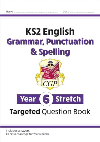 KS2 English Year 6 Stretch Grammar, Punctuation & Spelling Targeted Question Book (w/Answers)