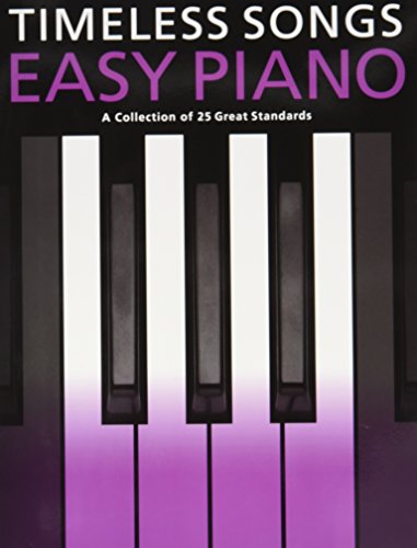 Timeless Songs For Easy Piano
