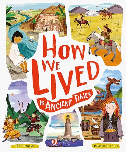 How We Lived in Ancient Times