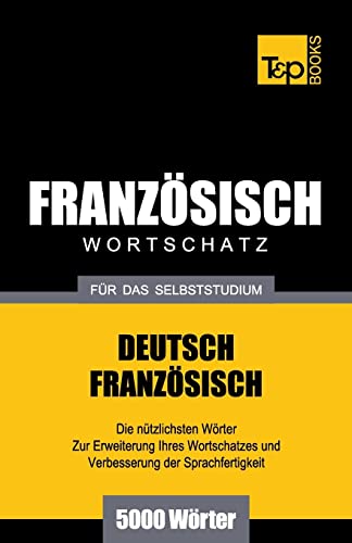 Franzoesischer Wortschatz fur das Selbststudium - 5000 Woerter