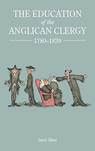 The Education of the Anglican Clergy, 1780-1839