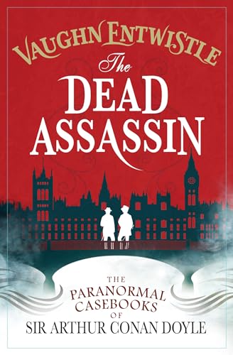 The Dead Assassin: The Paranormal Casebooks of Sir Arthur Conan Doyle
