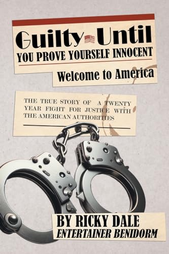Guilty Until You Prove Yourself Innocent