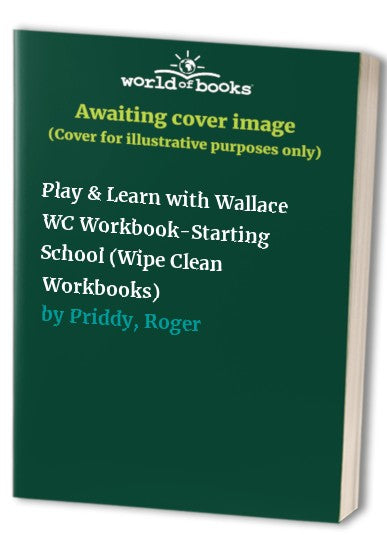 Play & Learn with Wallace WC Workbook-Starting School
