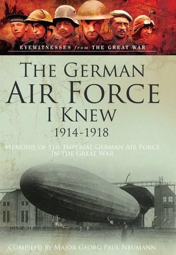 The German Airforce I Knew 1914-1918