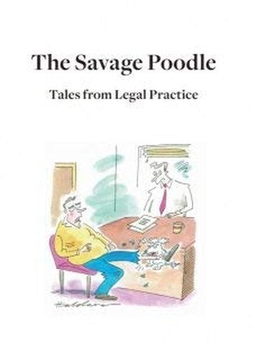 The Savage Poodle - tales from legal practice