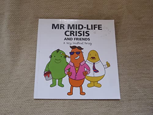 Mr Mid-Life Crisis and Friends