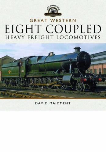 Great Western Eight Coupled Heavy Freight Locomotives