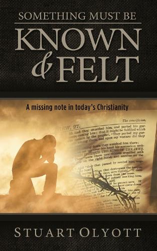 Something must be known and felt