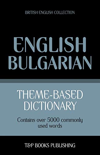 Theme-based dictionary British English-Bulgarian - 5000 words