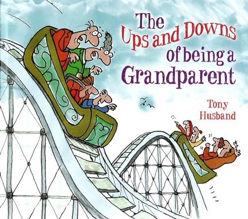 THE UPS AND DOWN OF BEING A GRANDPARENT