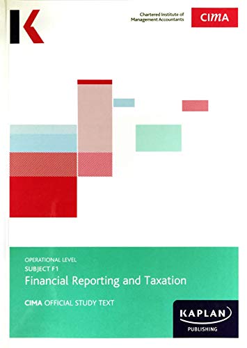 CIMA F1 Financial Reporting and Taxation - Study Text