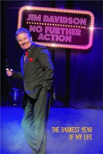 No Further Action - The True Story Of The Craziest Year Of My Life