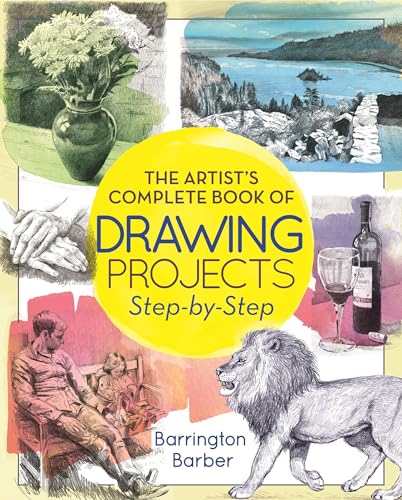 Artist Complete Book of Drawing Projects - Step by Step