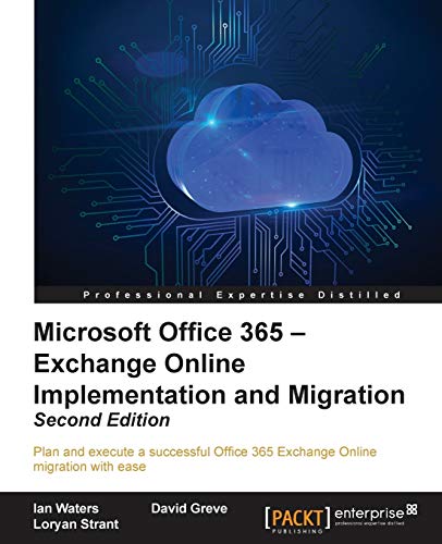 Microsoft Office 365 Exchange Online Implementation and Migration -