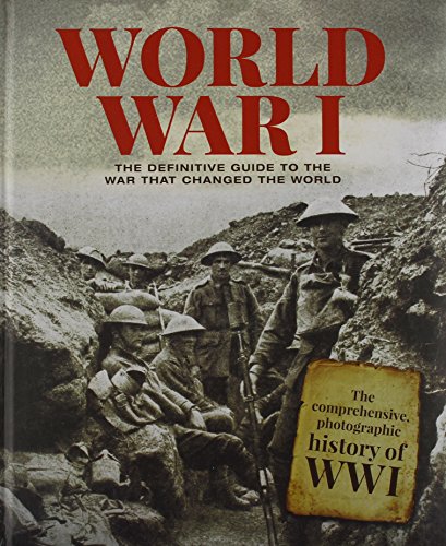 World War I: The Definitive Guide