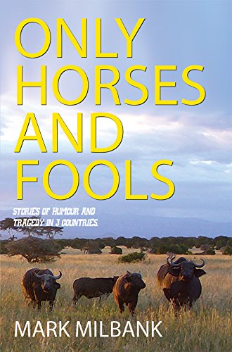 Only Horses and Fools